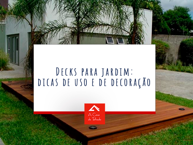 Decks para jardim dicas e ideias